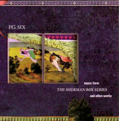 Pg Six - Music From The Sherman Box Series and Other Works