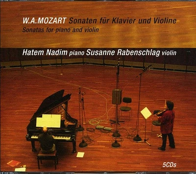 Mozart/ Nadim/ Rabenschlag - Complete Violin Sonatas