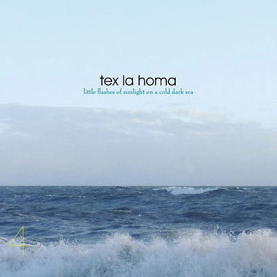 Tex La Homa - Little Flashes of Sunlight on a Cold Dark Sea