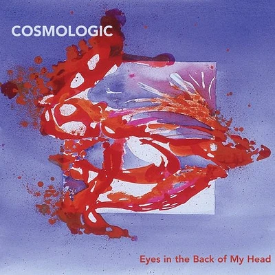 Cosmologic - Eyes in the Back of My Head