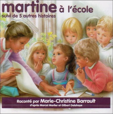 Marie Barrault Christine - Martine a L'ecole-Suivi de 5 Autres Histoires