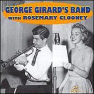 George Girard - George Girard's Band with Rosemary Clooney