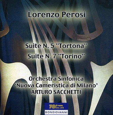 Perosi/ Orchestra Sinfonica/ Sacchetti - Suite 5 Tortona for Orchestra / Suite 7 Torino