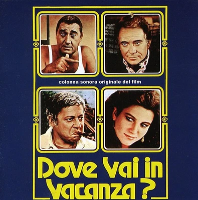 Dove Vai in Vacanza/ O.S.T. - Dove Vai in Vacanza? (Where Are You Going on Holiday?) (Original Soundtrack)