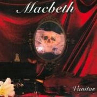 Macbeth - Vanitas