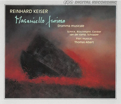 Keiser/ Albert/ Fiori Musicali - Masaniello Furioso