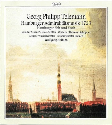 Telemann/ Helbich/ Bremen Baroque Orchestra - Hamburg Admiralty Music 1723