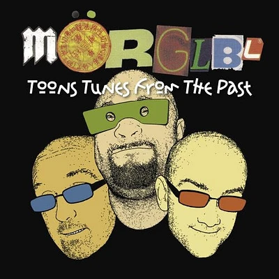 Morglbl - Toons Tunes from the Past