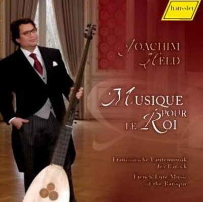 Joachim Held - Music for the King: French Lute Music of Baroque