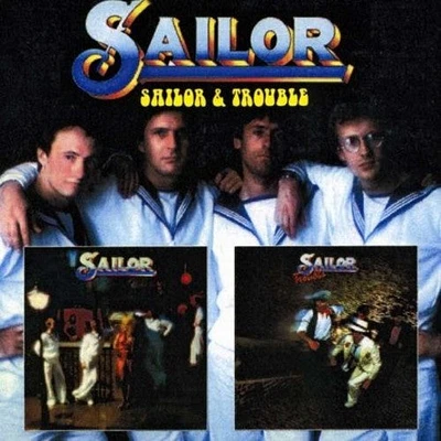 Sailor - Sailor and Trouble