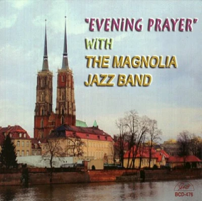 Magnolia Jazz Band - Evening Prayer