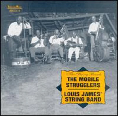 Mobile Strugglers/ Louis James String Band - The String Bands