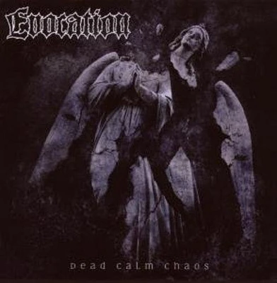 Evocation - Dead Calm Chaos