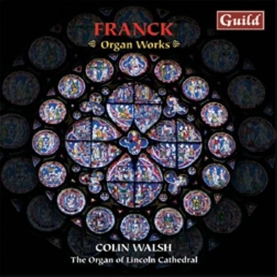 Franck/ Walsh - Organ Works