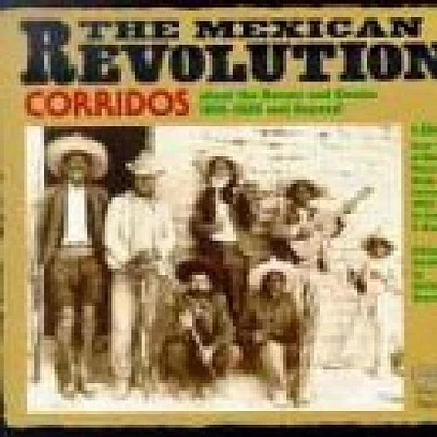 Mexican Revolution: Corridos 1910-20/ Various - Mexican Revolution: Corridos 1910-20 / Various