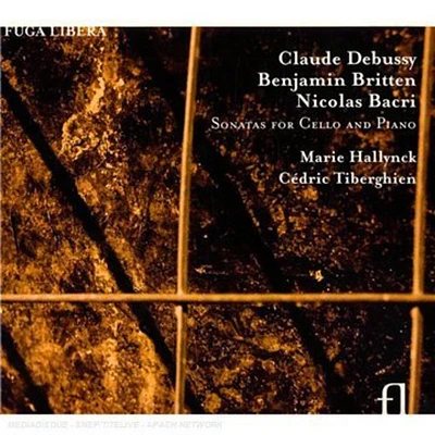 Marie Hallynck / Cedric Tiberghien - Sonatas for Cello & Piano