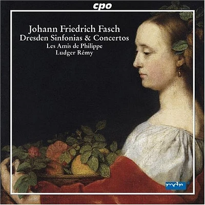 Fasch/ Les Amis De Philippe/ Remy - Dresden Sinfonias