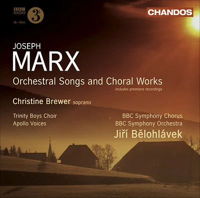 Marx/ Brewer/ Belohlavek/ Trinity Boys Choir - Orchestral Songs & Choral Works