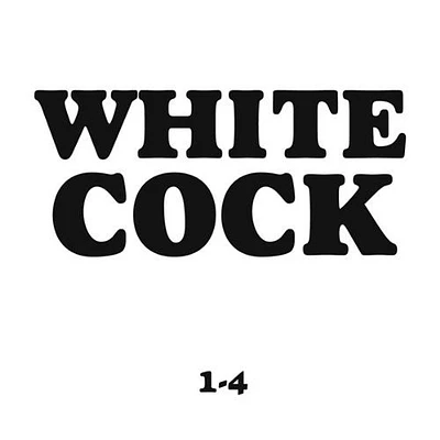 White Cock 1-4/ Various - White Cock 1-4 / Various