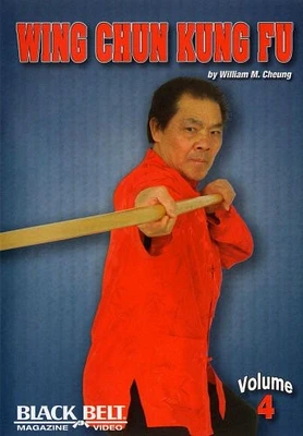 Wing Chun Kung Fu With William M. Cheung: Volume 4