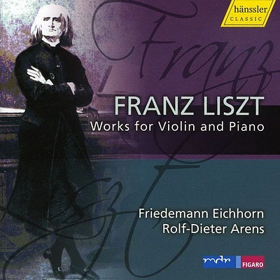 Liszt/ Eichhorn/ Arens - Works for Violin & Piano