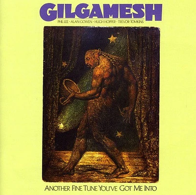 Gilgamesh - Another Fine Tune You've Got Me Into