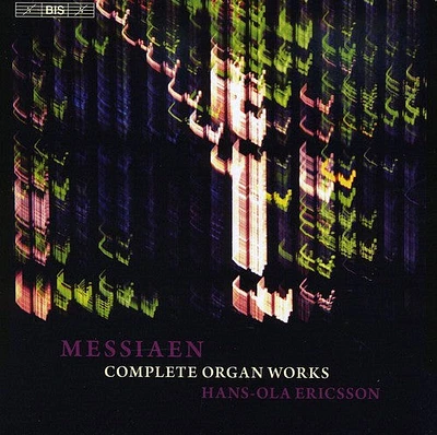 Messiaen/ Hans-Ola Ericsson - Complete Organ Works