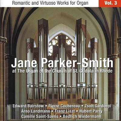 Jane Parker-Smith - Romantic & Virtuoso Organ Works 3