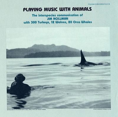 Jim Nollman - Playing Music with Animals: Interspecies