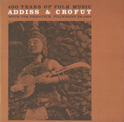 Stepehn Addiss / Bill Crofut - 400 Years of Folk Music