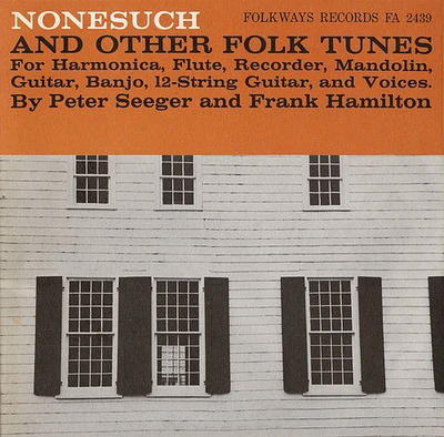 Pete Seeger - Nonesuch and Other Folk Tunes