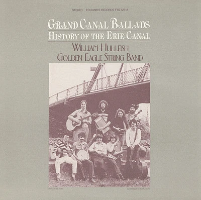 Golden Eagle String Band - Grand Canal Ballads: History of the Erie Canal