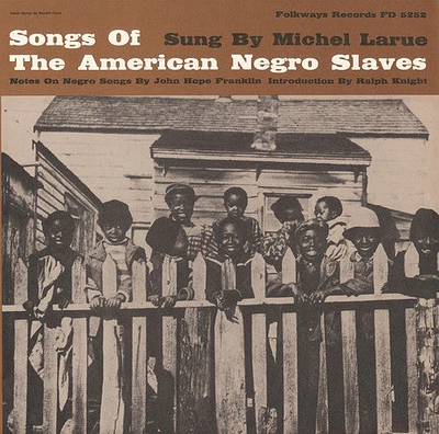 Michel Larue - Songs of the American Negro Slaves