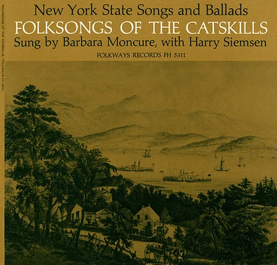 Barbara Moncure - Folk Songs of the Catskills (New York)