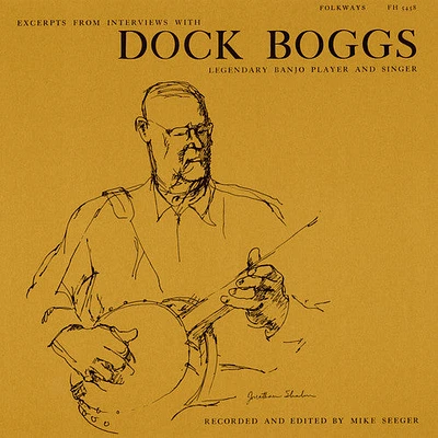 Dock Boggs - Excerpts from Interviews with Dock Boggs