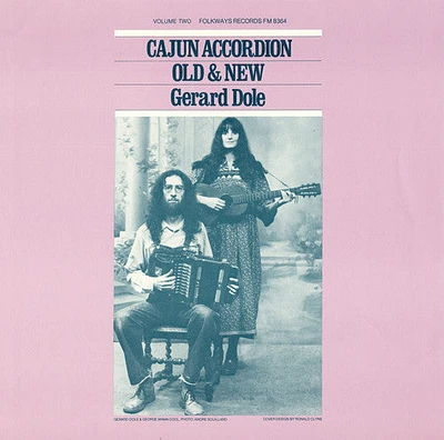 Gerard Dole - Cajun Accordion, Old and New, Vol. 2: Instruction