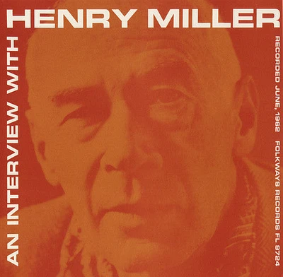 Henry Miller - An Interview with Henry Miller