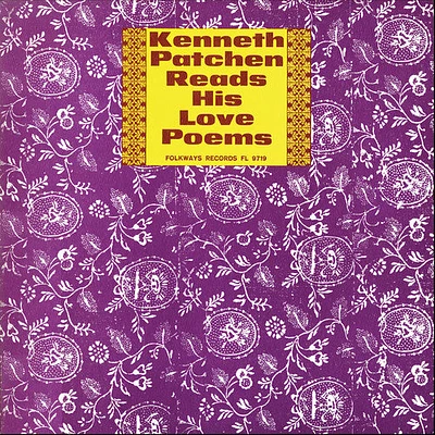 Kenneth Patchen - Kenneth Patchen Reads His Love Poems