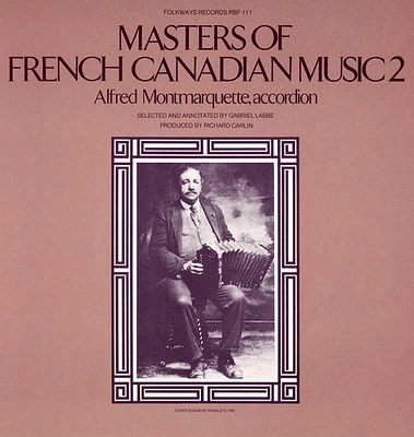 Alfred Montmarquette - Masters of French-Canadian Music, Vol. 2