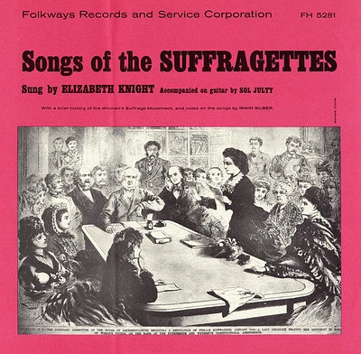 Elizabeth Knight - Songs of the Suffragettes