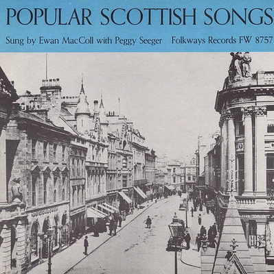 Ewan Maccoll / Peggy Seeger - Popular Scottish Songs