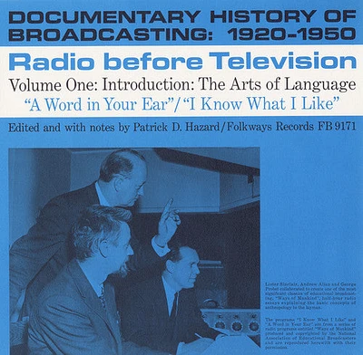 Lister Sinclair - Documentary History of Broadcasting: 1920-1950