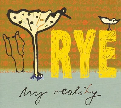 Rye - My Reality