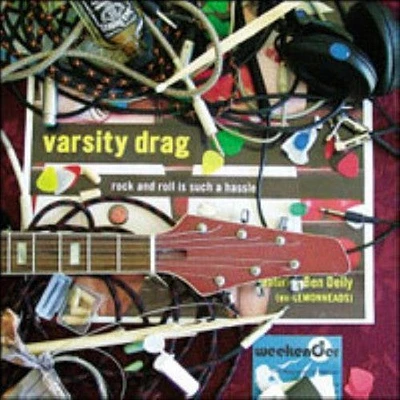 Varsity Drag - Rock N Roll Is Such a Hassle