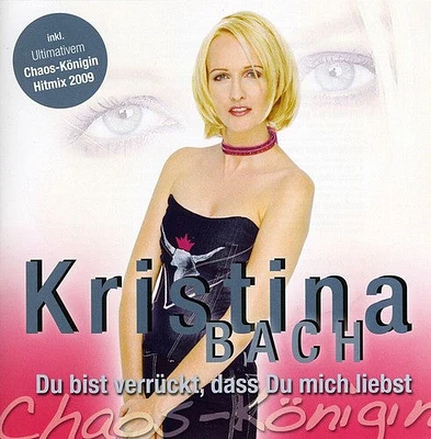 Kristina Bach - Du Bist Verruckt Dass Du Mich Liebst