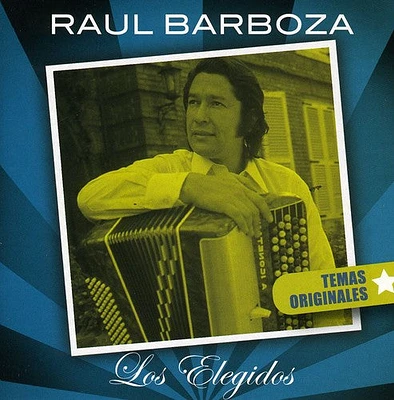 Raul Barboza - Los Elegidos