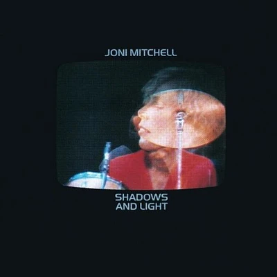 Joni Mitchell - Shadows & Light