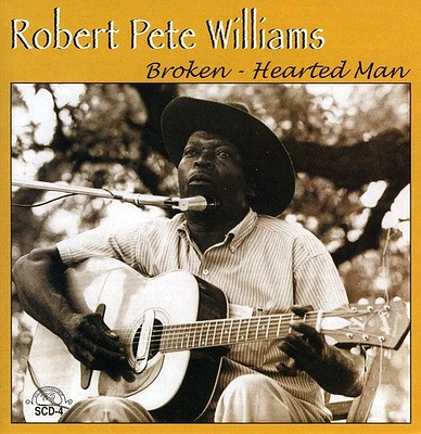 Robert Williams Pete - Broken: Hearted Man