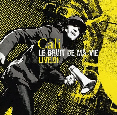 Cali - Le Bruit de Ma Vie