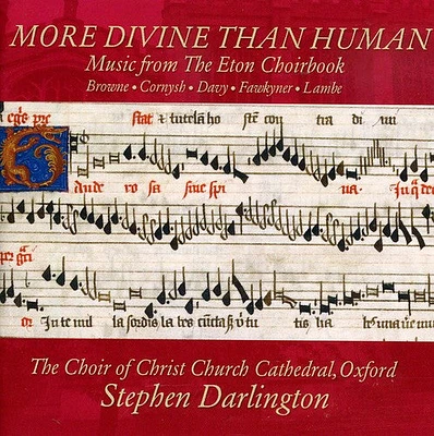 Choir of Christ Church Cathedral Oxford/ Darlingt - More Divine Than Human: Music from Eton Choirbook